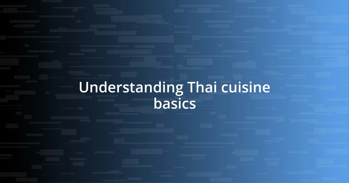 Understanding Thai cuisine basics